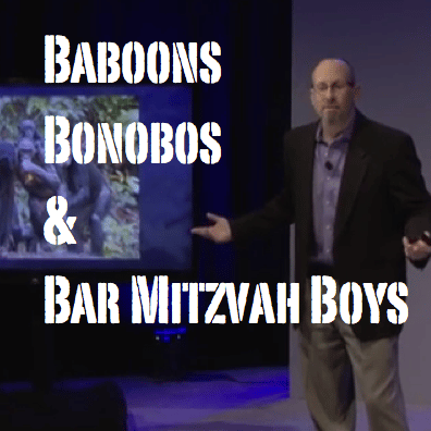 Baboons, Bonobos, and Bar Mitzvah Boys