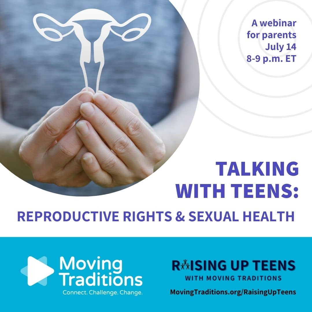 Resources for Talking with Teens: Reproductive Rights & Sexual Health